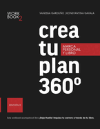 Crea tu plan 360?: Plan de Marketing para tu Marca Personal y Libro