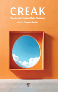 Creak: Theories and Practices of Pulse Phonation