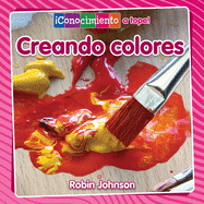 Creando Colores (Creating Colors)