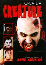 Create a Creature: Learn the Magic of Movie Make Up! - 