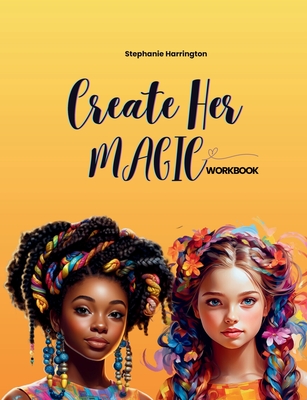 Create Her Magic Workbook - Harrington, Stephanie