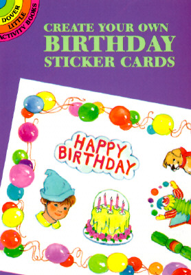 Create Your Own Birthday Sticker Cards - Steadman, Barbara, and Activity Books
