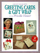 Create Your Own Greeting Cards & Gift Wrap with Priscilla Hauser