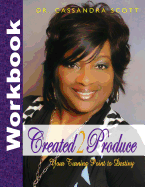 Created 2 Produce - The Workbook