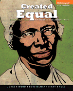Created Equal: A History of the United States, Combined Volume Plus NEW MyHistoryLab  with eText -- Access Card Package