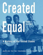 Created Equal, Volume II: A History of the United States: From 1865