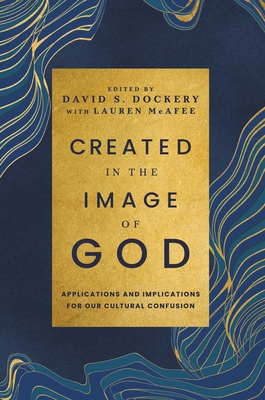 Created in the Image of God - Dockery, Dr., and McAfee, Lauren Green