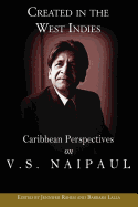 Created in the West Indies: Caribbean Perspectives on VS Naipaul