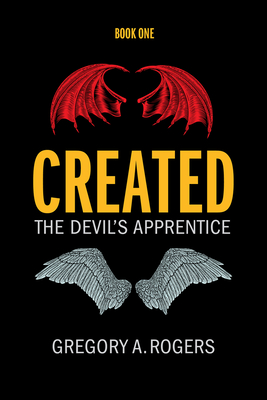 Created: The Devil's Apprentice - Rogers, Gregory