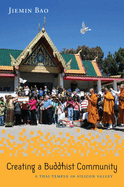 Creating a Buddhist Community: A Thai Temple in Silicon Valley