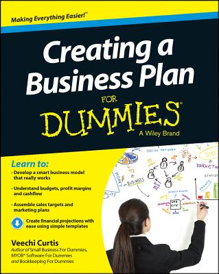 Creating a Business Plan For Dummies - Curtis, Veechi