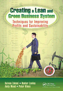 Creating a Lean and Green Business System: Techniques for Improving Profits and Sustainability