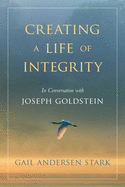 Creating a Life of Integrity: In Conversation with Joseph Goldstein