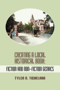 Creating a Local Historical Book: Fiction and Non-Fiction Genres