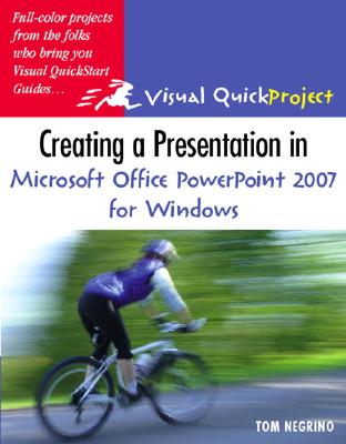 Creating a Presentation in Microsoft Office PowerPoint 2007 for Windows - Negrino, Tom