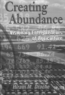 Creating Abundance: Visionary Entrepreneurs of Agriculture