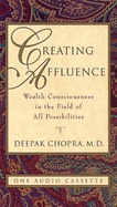 Creating Affluence: Wealth Consciousness in the Field of All Possibilities