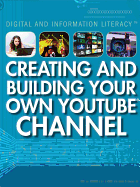 Creating and Building Your Own Youtube Channel