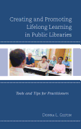 Creating and Promoting Lifelong Learning in Public Libraries: Tools and Tips for Practitioners