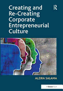 Creating and Re-Creating Corporate Entrepreneurial Culture