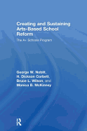 Creating and Sustaining Arts-Based School Reform: The A+ Schools Program