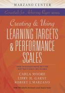 Creating and Using Learning Targets & Performance Scales: How Teachers Make Better Instructional Decisions