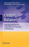 Creating Balance?: International Perspectives on the Work-Life Integration of Professionals