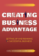 Creating Business Advantage: Setting Up and Running a Successful Business