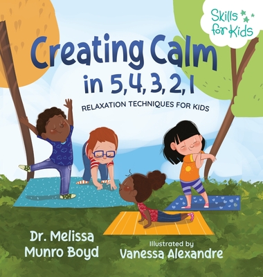 Creating Calm in 5, 4, 3, 2, 1 - Boyd, Melissa