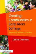 Creating Communities in Early Years Settings: Supporting Children and Families