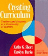 Creating Curriculum: Teachers and Students as a Community of Learners