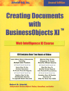 Creating Documents with Businessobjects XI: Web Intelligence XI Course: Second Edition