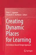 Creating Dynamic Places for Learning: An Evidence Based Design Approach