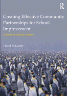 Creating Effective Community Partnerships for School Improvement: A Guide for School Leaders
