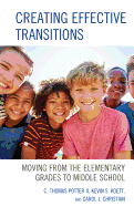 Creating Effective Transitions: Moving from the Elementary Grades to Middle School