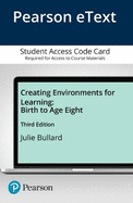 Creating Environments for Learning: Birth to Age Eight, Enhanced Pearson Etext -- Access Card