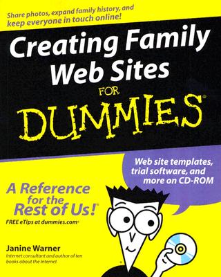 Creating Family Web Sites for Dummies - Warner, Janine