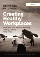 Creating Healthy Workplaces: Stress Reduction, Improved Well-being, and Organizational Effectiveness