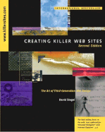 Creating Killer Web Sites: The Art of Third-Generation Site Design - Siegel, David