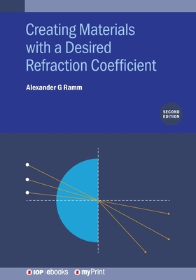 Creating Materials with a Desired Refraction Coefficient (Second Edition) - Ramm, Alexander G