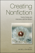 Creating Nonfiction: Twenty Essays and Interviews with the Writers