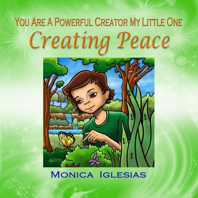 Creating Peace - Iglesias, Monica