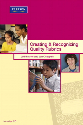 Creating & Recognizing Quality Rubrics - Arter, Judith, and Chappuis, Jan