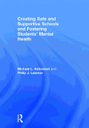 Creating Safe and Supportive Schools and Fostering Students' Mental Health