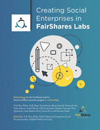 Creating Social Enterprises in FairShares Labs