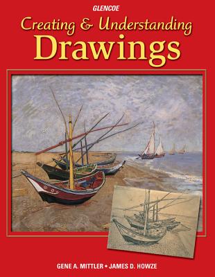 Creating & Understanding Drawings - Mittler, Gene A, and Howze, James D