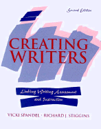 Creating Writers: Linking Assessment and Writing Instruction - Spandel, Vicki