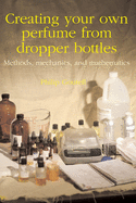 Creating your own perfume from dropper bottles: Methods, mechanics, and mathematics
