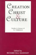 Creation, Christ and Culture: Studies in Honour of T. F. Torrance