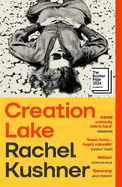 Creation Lake: From the Booker Prize-shortlisted author